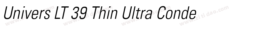 Univers LT 39 Thin Ultra Condensed字体转换